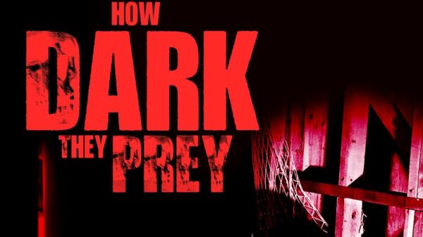 How Dark The Prey